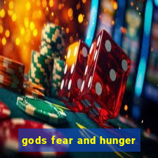 gods fear and hunger